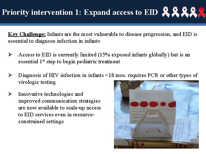 Priority intervention 1: Expand access to EID Key Challenge: Infants are the most vulnerable