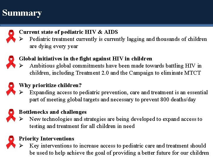 Summary Current state of pediatric HIV & AIDS Ø Pediatric treatment currently is currently
