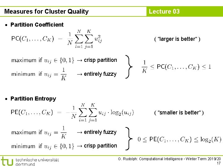 Measures for Cluster Quality Lecture 03 Partition Coefficient ( “larger is better“ ) →