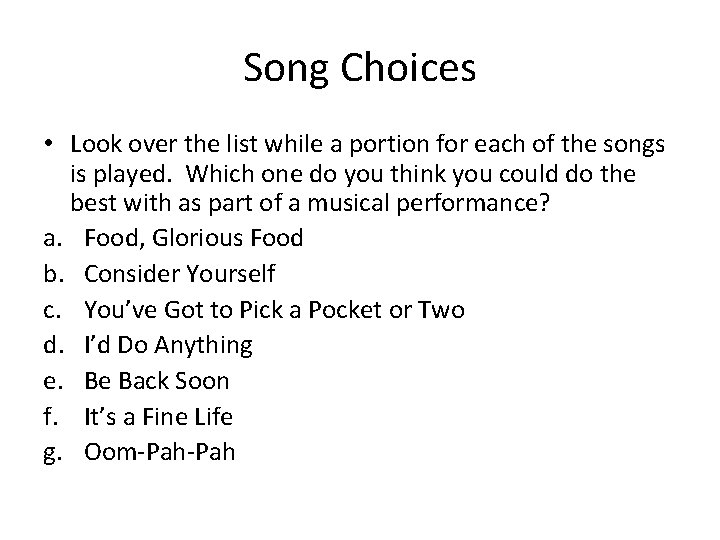 Song Choices • Look over the list while a portion for each of the