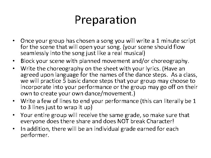 Preparation • Once your group has chosen a song you will write a 1