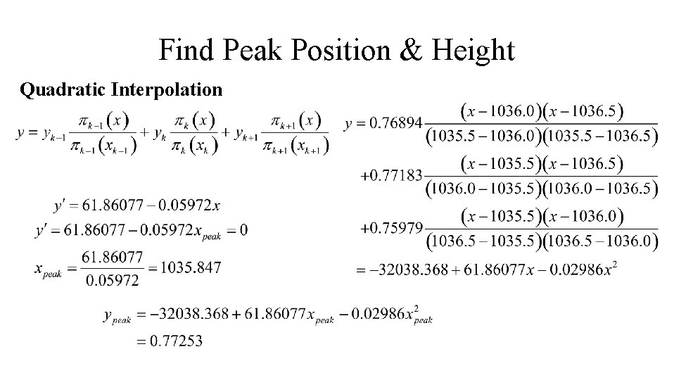 Find Peak Position & Height Quadratic Interpolation Find Peak Position & Height Quadratic Interpolation