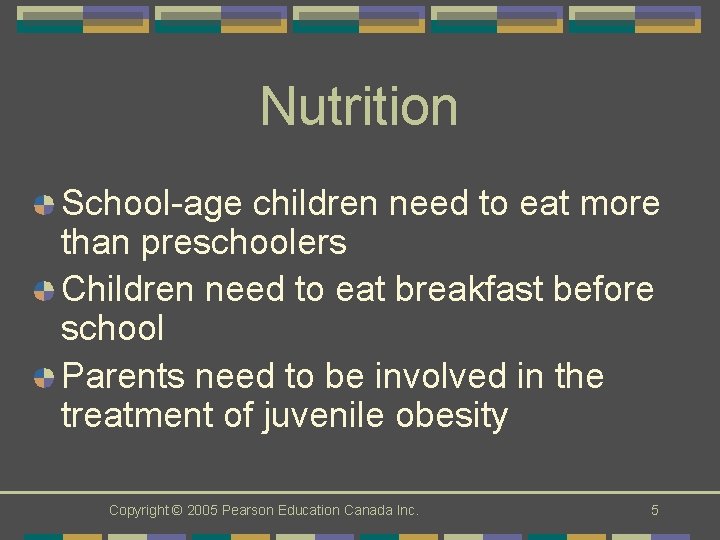 Nutrition School-age children need to eat more than preschoolers Children need to eat breakfast