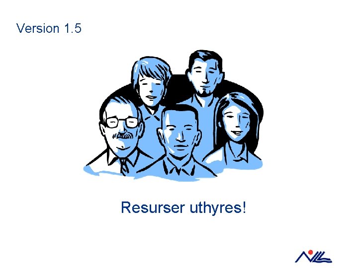 Version 1. 5 Resurser uthyres! 