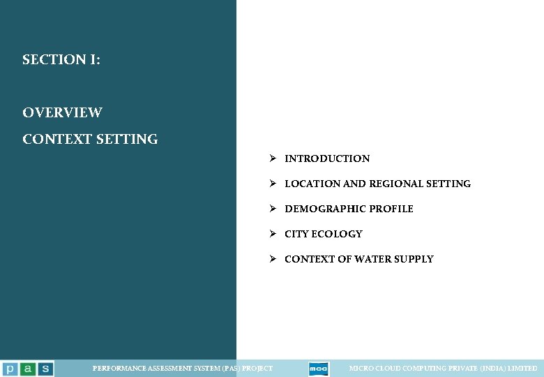SECTION I: OVERVIEW CONTEXT SETTING Ø INTRODUCTION Ø LOCATION AND REGIONAL SETTING Ø DEMOGRAPHIC