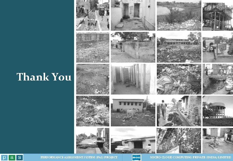 Thank You PERFORMANCE ASSESSMENT SYSTEM (PAS) PROJECT MICRO CLOUD COMPUTING PRIVATE (INDIA) LIMITED 