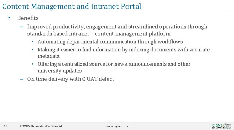 Content Management and Intranet Portal • Benefits – Improved productivity, engagement and streamlined operations
