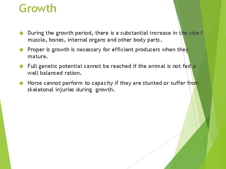 Growth During the growth period, there is a substantial increase in the size f