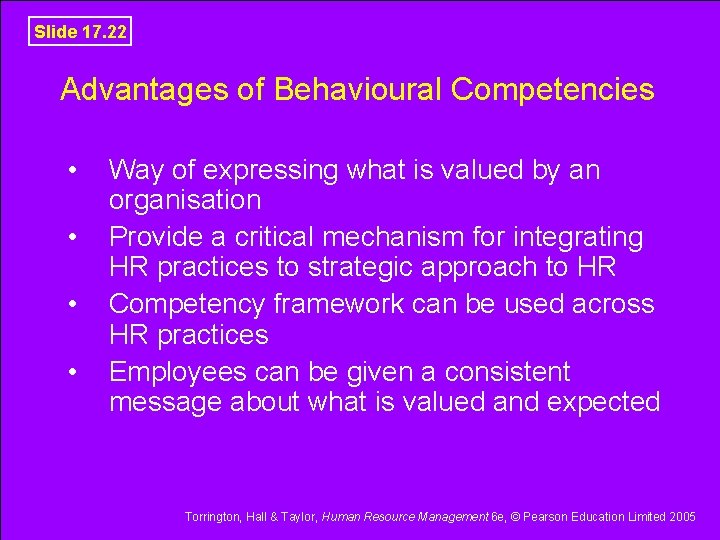 Slide 17. 22 Advantages of Behavioural Competencies • • Way of expressing what is