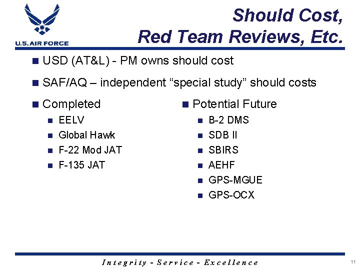 Should Cost, Red Team Reviews, Etc. n USD (AT&L) - PM owns should cost