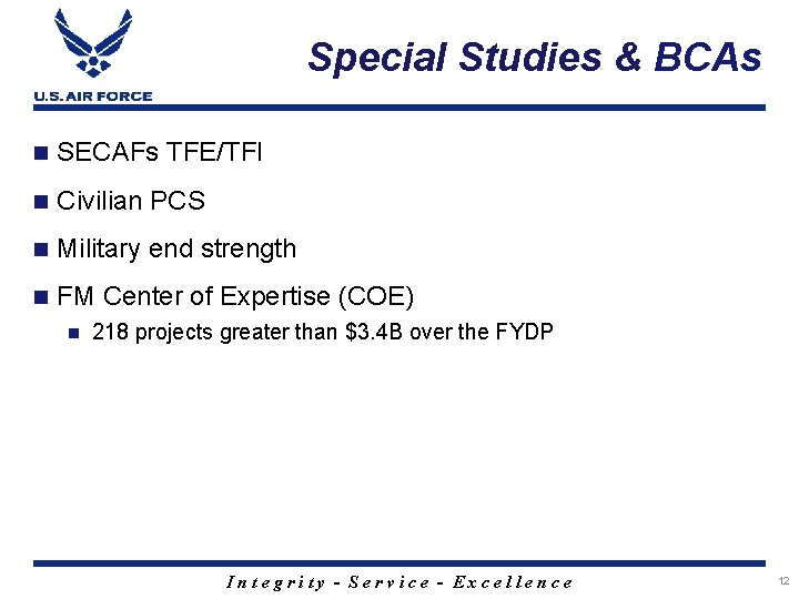 Special Studies & BCAs n SECAFs TFE/TFI n Civilian PCS n Military end strength