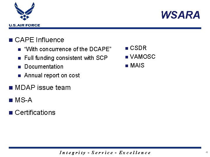WSARA n CAPE Influence n “With concurrence of the DCAPE” Full funding consistent with