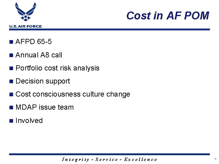 Cost in AF POM n AFPD 65 -5 n Annual A 8 call n