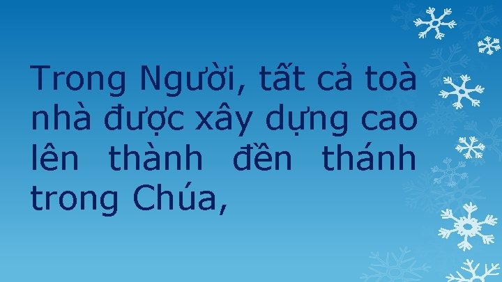 Trong Người, tất cả toà nhà được xây dựng cao lên thành đền thánh