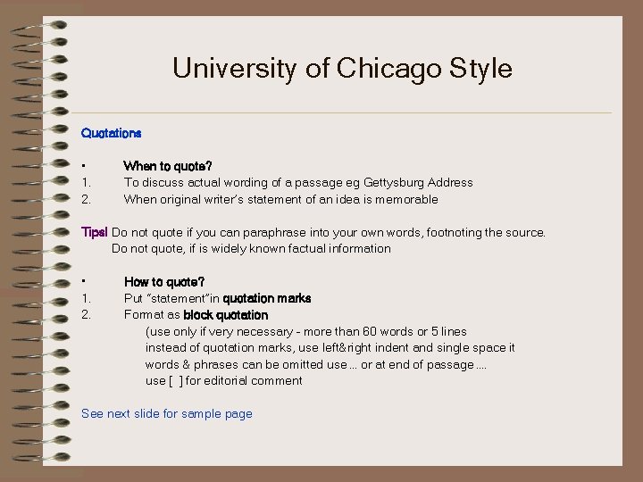 University of Chicago Style Quotations • 1. 2. When to quote? To discuss actual