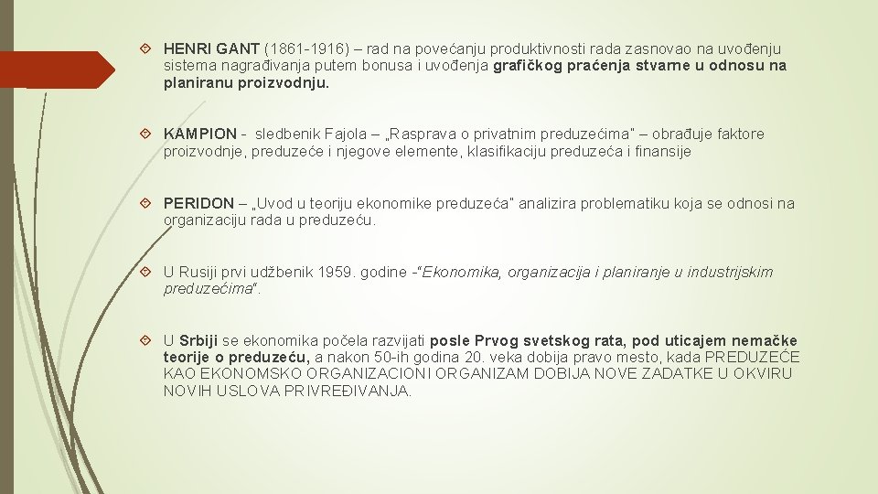  HENRI GANT (1861 -1916) – rad na povećanju produktivnosti rada zasnovao na uvođenju