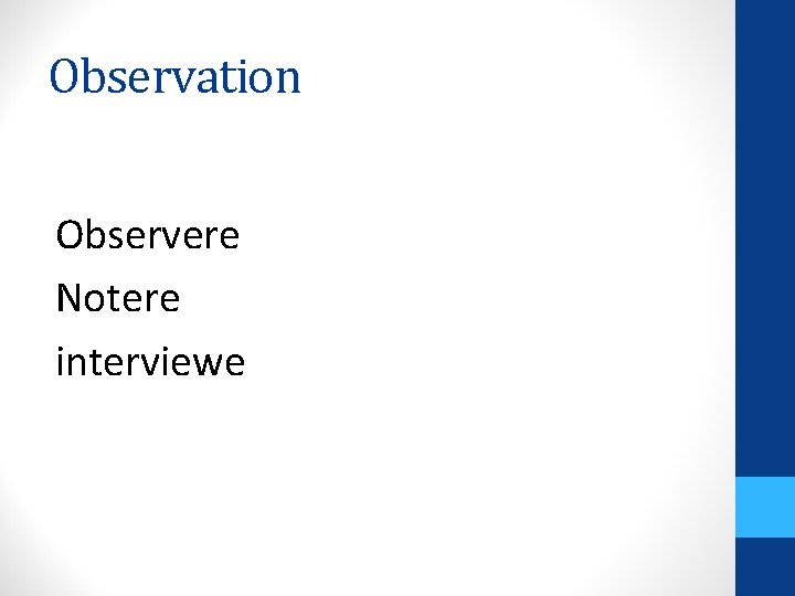 Observation Observere Notere interviewe 