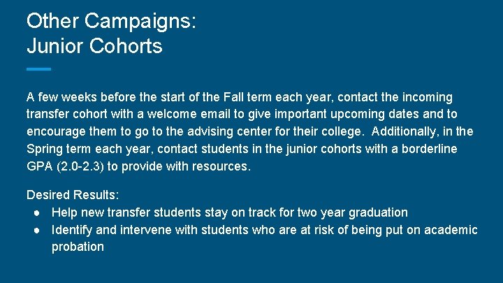 Other Campaigns: Junior Cohorts A few weeks before the start of the Fall term