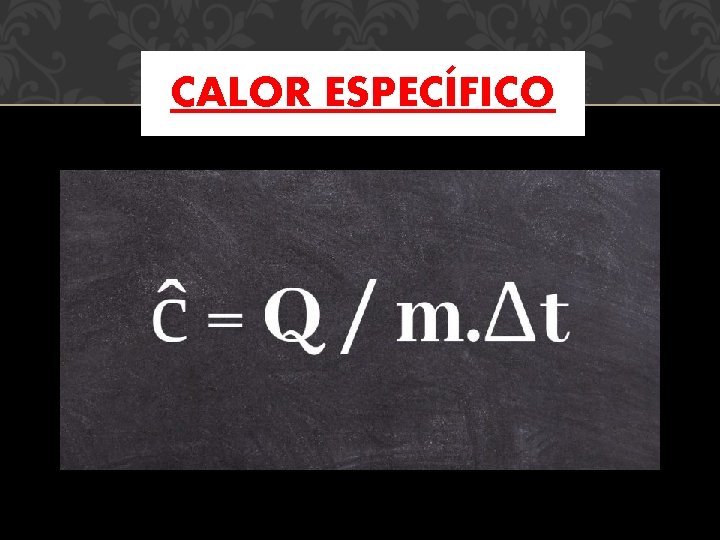 CALOR ESPECÍFICO 