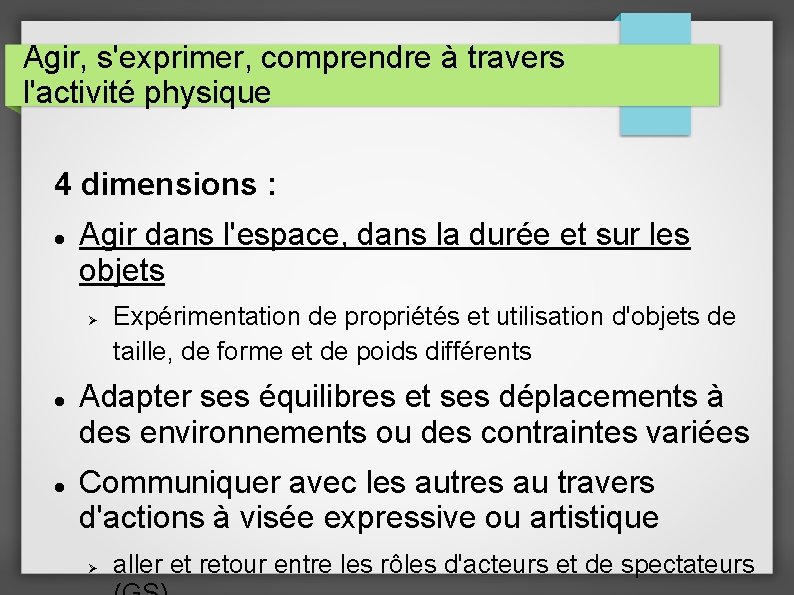 Agir, s'exprimer, comprendre à travers l'activité physique 4 dimensions : Agir dans l'espace, dans