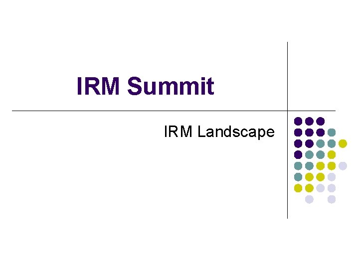 IRM Summit IRM Landscape 