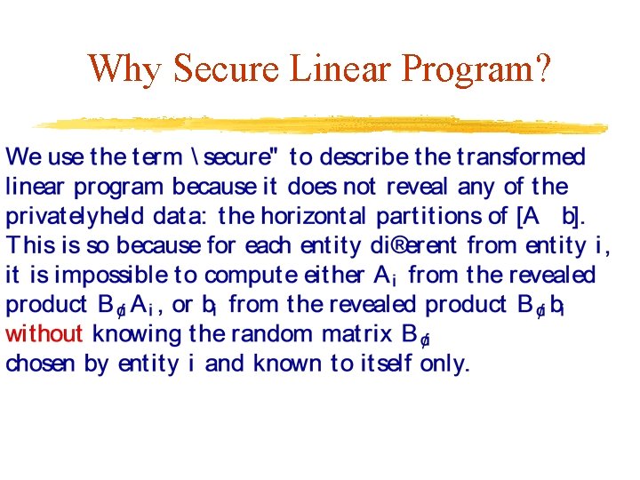 Why Secure Linear Program? 