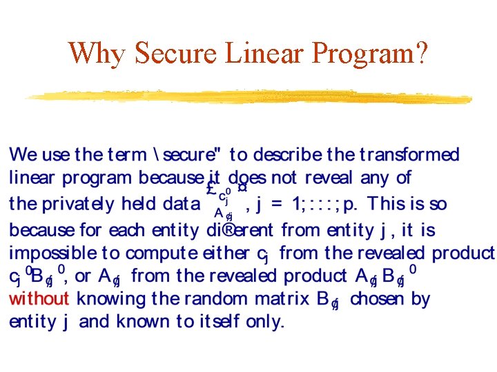 Why Secure Linear Program? 