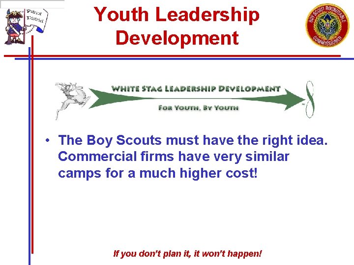 Youth Leadership Development • The Boy Scouts must have the right idea. Commercial firms Youth Leadership Development • The Boy Scouts must have the right idea. Commercial firms