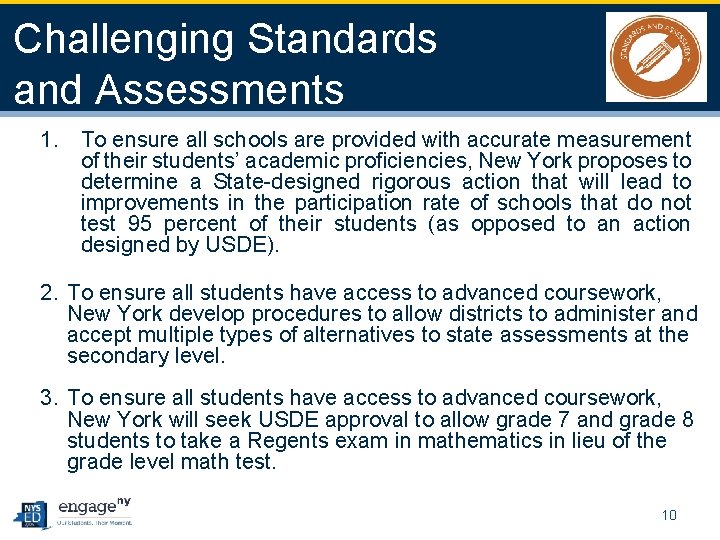 Challenging Standards and Assessments 1. To ensure all schools are provided with accurate measurement