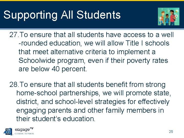Supporting All Students 27. To ensure that all students have access to a well