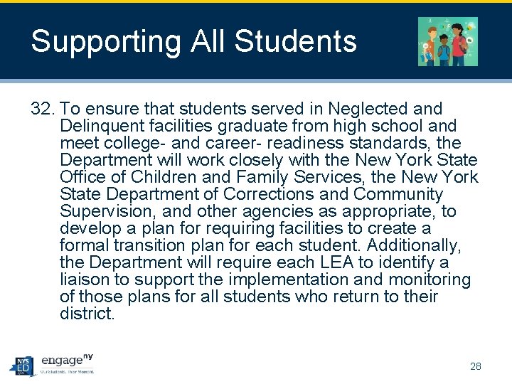 Supporting All Students 32. To ensure that students served in Neglected and Delinquent facilities