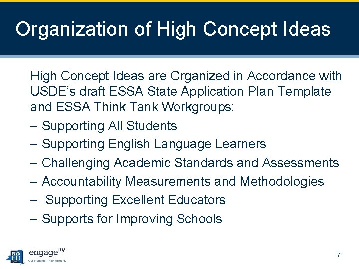 Organization of High Concept Ideas are Organized in Accordance with USDE’s draft ESSA State