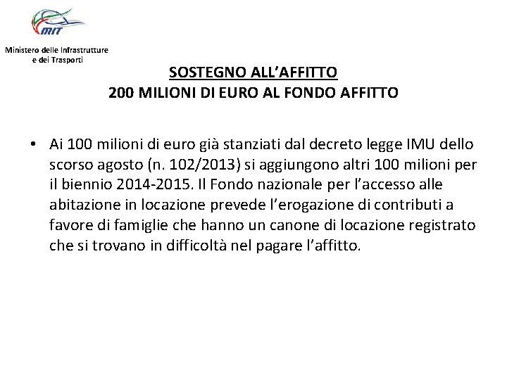 Ministero delle Infrastrutture e dei Trasporti SOSTEGNO ALL’AFFITTO 200 MILIONI DI EURO AL FONDO