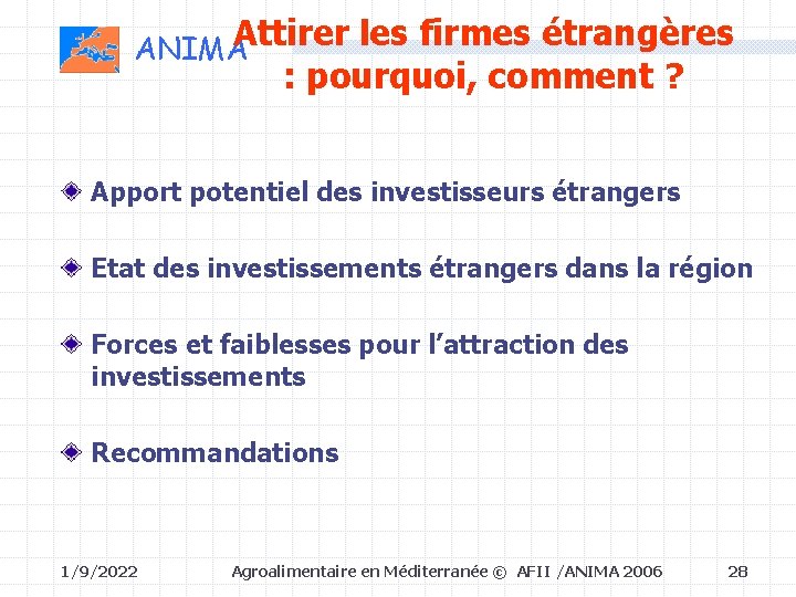 ANIMAAttirer les firmes étrangères : pourquoi, comment ? Apport potentiel des investisseurs étrangers Etat