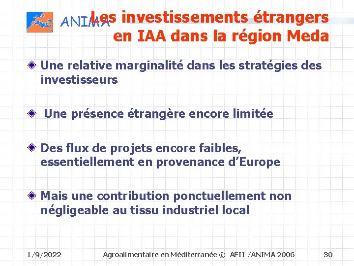 Les investissements étrangers ANIMA en IAA dans la région Meda Une relative marginalité dans