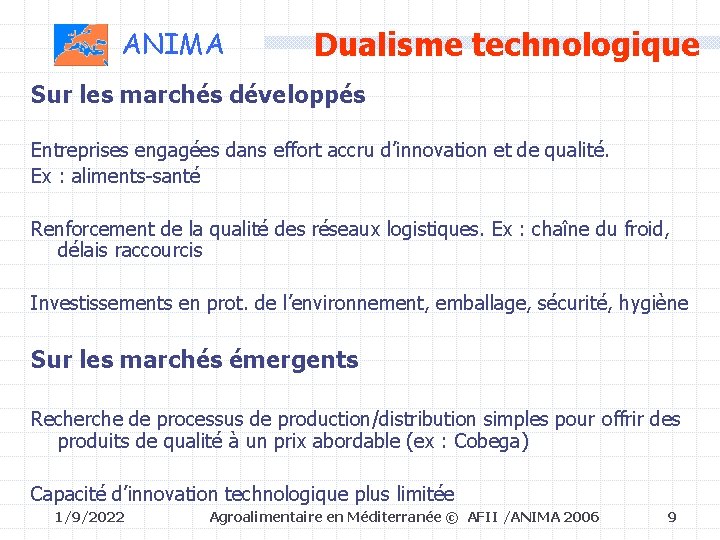 ANIMA Dualisme technologique Sur les marchés développés Entreprises engagées dans effort accru d’innovation et