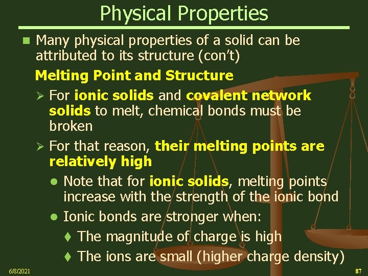 Physical Properties n 6/8/2021 Many physical properties of a solid can be attributed to