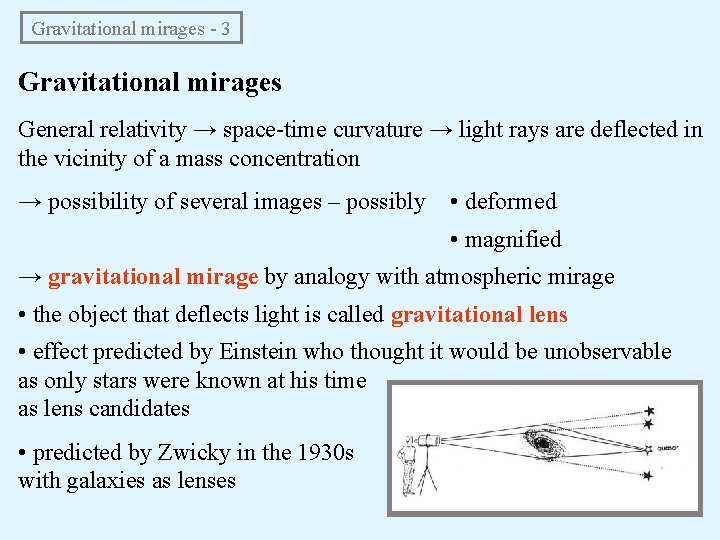 Gravitational mirages - 3 Gravitational mirages General relativity → space-time curvature → light rays