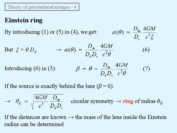 Theory of gravitational mirages - 4 Einstein ring By introducing (1) or (5) in