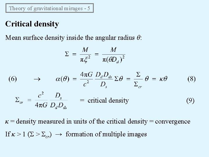 Theory of gravitational mirages - 5 Critical density Mean surface density inside the angular