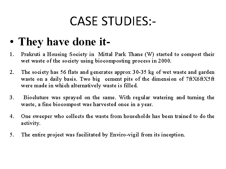 CASE STUDIES: • They have done it 1. Prakruti a Housing Society in Mittal