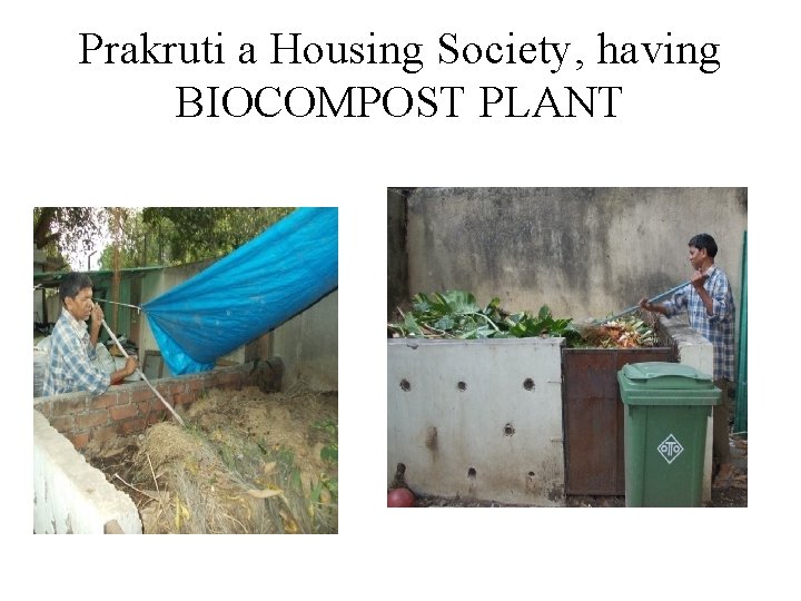 Prakruti a Housing Society, having BIOCOMPOST PLANT 