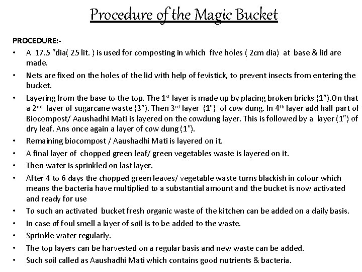 Procedure of the Magic Bucket PROCEDURE: • A 17. 5 "dia( 25 lit. )