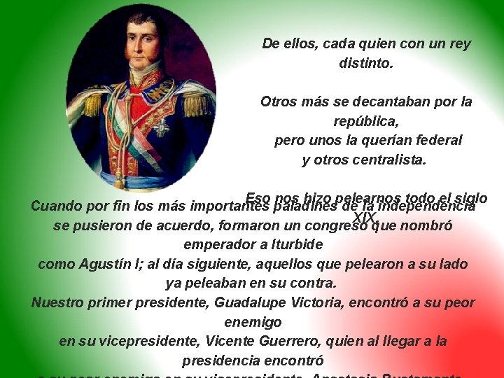 De ellos, cada quien con un rey distinto. Otros más se decantaban por la