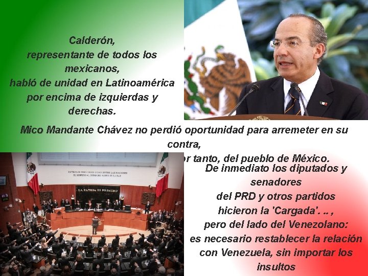 Calderón, representante de todos los mexicanos, habló de unidad en Latinoamérica por encima de