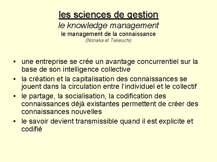 les sciences de gestion le knowledge management le management de la connaissance (Nonaka et