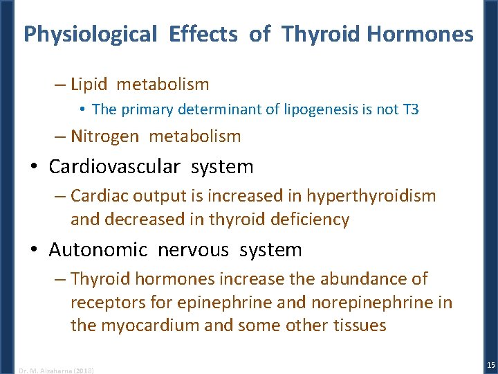 Physiological Effects of Thyroid Hormones – Lipid metabolism • The primary determinant of lipogenesis