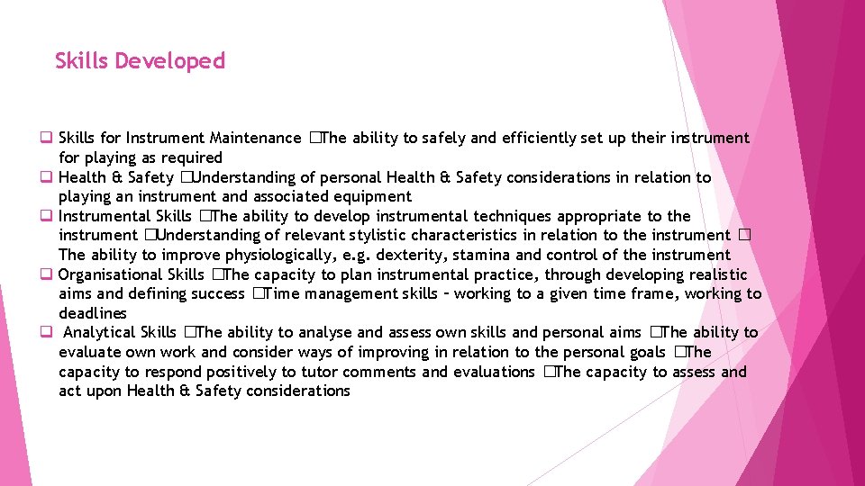 Skills Developed q Skills for Instrument Maintenance �The ability to safely and efficiently set