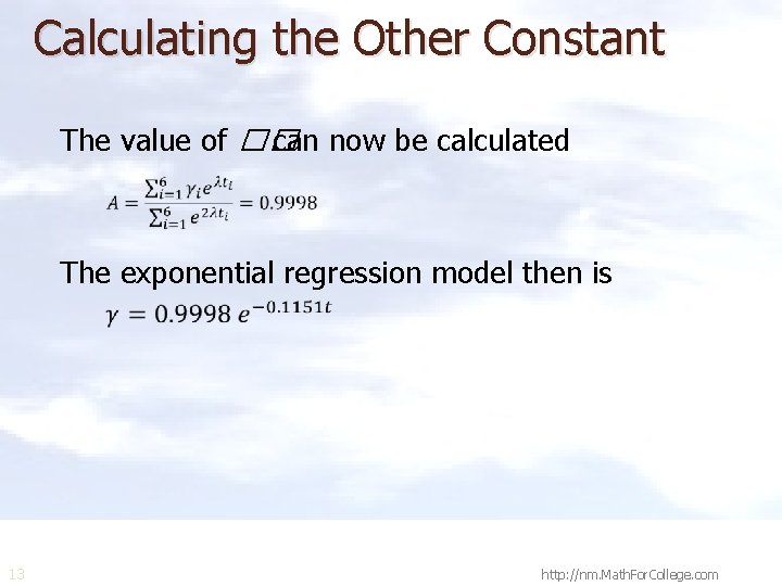 Calculating the Other Constant The value of �� can now be calculated The exponential
