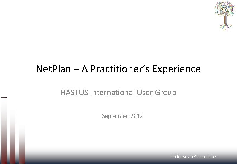 Net. Plan – A Practitioner’s Experience HASTUS International User Group September 2012 Phillip Boyle